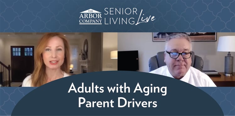 Senior Living LIVE! Adults with Aging Parent Drivers
