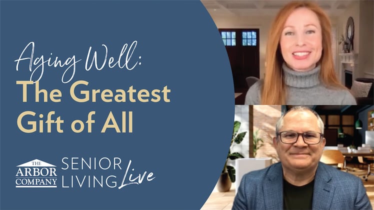 Senior Living LIVE! Aging Well: The Greatest Gift of All