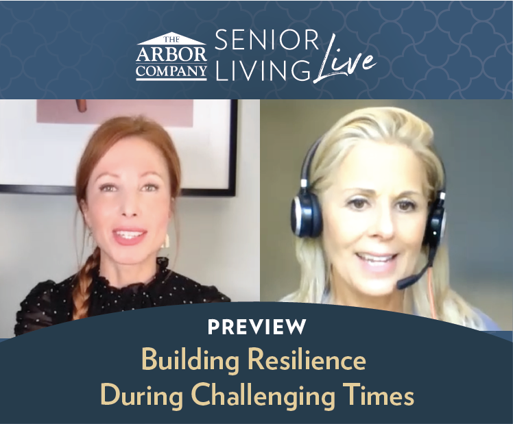 Senior Living LIVE! Building Resilience During Challenging Times