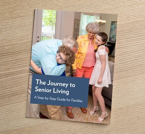 The Journey to Senior Living: A Step-By-Step Guide for Families
